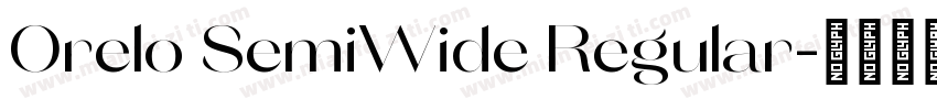 Orelo SemiWide Regular字体转换